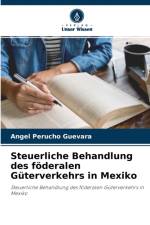 Steuerliche Behandlung des foederalen Guterverkehrs in Mexiko af Angel Perucho Guevara
