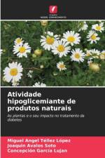 Atividade hipoglicemiante de produtos naturais af Miguel Angel Téllez López
