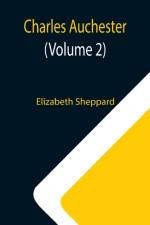 Charles Auchester (Volume 2) af Elizabeth Sheppard