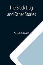 Black Dog, and Other Stories af A E Coppard