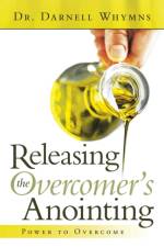 Releasing the Overcomer's Anointing af Dr Darnell Whymns
