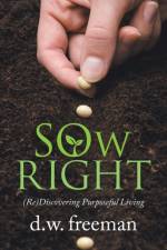 Sow Right af D W Freeman