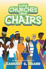Some Churches Have Chairs af Zachary C Brand