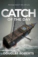 Catch of the Day af Douglas Roberts