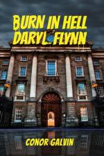 Burn in Hell Daryl Flynn af Conor Galvin
