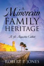 Minorcan Family Heritage af Robert P Jones