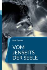 Vom Jenseits der Seele af Max Dessoir
