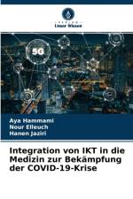 Integration von IKT in die Medizin zur Bekampfung der COVID-19-Krise af Hanen Jaziri