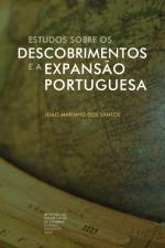 Estudos sobre os Descobrimentos e a Expansao Portuguesa af Joao Marinho Dos Santos