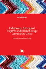 Indigenous, Aboriginal, Fugitive and Ethnic Groups Around the Globe