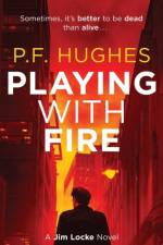Playing With Fire af P F Hughes