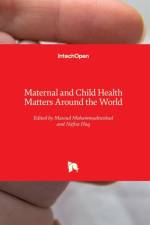 Maternal and Child Health Matters Around the World