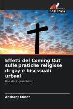 Effetti del Coming Out sulle pratiche religiose di gay e bisessuali urbani af Anthony Miner