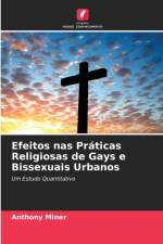 Efeitos nas Praticas Religiosas de Gays e Bissexuais Urbanos af Anthony Miner