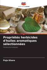 Proprietes herbicides d'huiles aromatiques selectionnees af Puja Khare