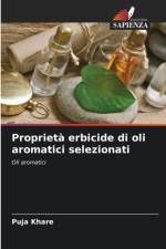 Proprieta erbicide di oli aromatici selezionati af Puja Khare