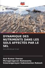 Dynamique Des Nutriments Dans Les Sols Affectes Par Le Sel af Arul Kumar Veeran