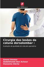 Cirurgia das lesoes da coluna dorsolombar af Ameni Ammar