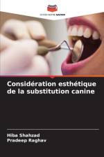 Consideration esthetique de la substitution canine af Pradeep Raghav