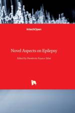 Novel Aspects on Epilepsy af HUMBER FOYACA-SIBAT