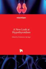 A New Look at Hypothyroidism af DRAHOMIRA SPRINGER