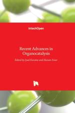 Recent Advances in Organocatalysis af IYAD KARAM