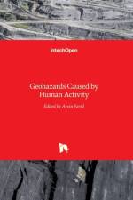 Geohazards Caused by Human Activity af Arvin Farid
