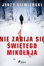 Nie zabija się Świętego Mikołaja