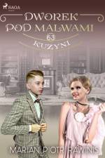 Dworek pod Malwami 63 - Kuzyni