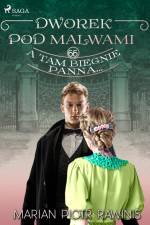 Dworek pod Malwami 66 - A tam biegnie panna...