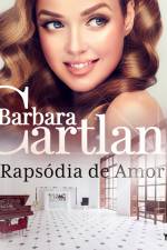Rapsódia de Amor (A Eterna Coleção de Barbara Cartland 58) af Barbara Cartland