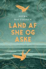Land af sne og aske af Petra Rautiainen