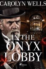 In The Onyx Lobby af Carolyn Wells