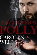 Faulkner's Folly af Carolyn Wells