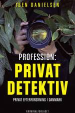 Profession: privatdetektiv af Iben Danielsen