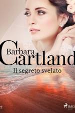 Il segreto svelato (La collezione eterna di Barbara Cartland 22)
