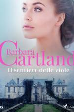 Il sentiero delle viole (La collezione eterna di Barbara Cartland 15) af Barbara Cartland