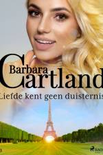 Liefde kent geen duisternis af Barbara Cartland