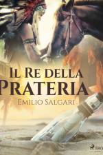 Il Re della Prateria af Emilio Salgari
