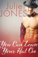 You Can Leave Your Hat On - erotisk novelle af Julie Jones