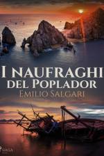 I naufraghi del Poplador af Emilio Salgari