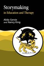 Storymaking in Education and Therapy af Alida Gersie