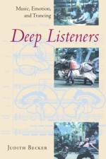 Deep Listeners af Judith Becker