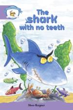 Literacy Edition Storyworlds Stage 8, Animal World, The Shark With No Teeth