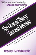 The General Theory of Law and Marxism af Evgeny Pashukanis