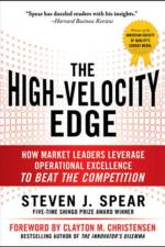 The High-Velocity Edge: How Market Leaders Leverage Operational Excellence to Beat the Competition af Steven Spear