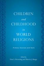 Children and Childhood in World Religions