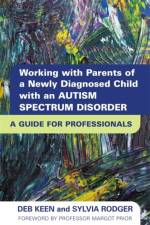 Working with Parents of a Newly Diagnosed Child with an Autism Spectrum Disorder af SYLVIA RODGER