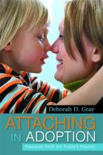 Attaching in Adoption af Deborah D. Gray
