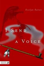I Send a Voice af Evelyn Eaton